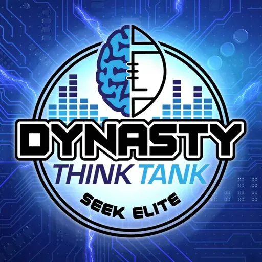Dynasty Think Tank (Episode 113): Offseason Strategies