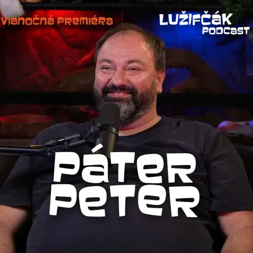 Lužifčák S2E33 Peter Paľovčík - Nenávisť vzniká tam, kde je náboženstvo odtrhnuté od viery