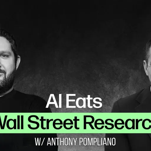 AI Eats Wall Street Research with Anthony Pompliano