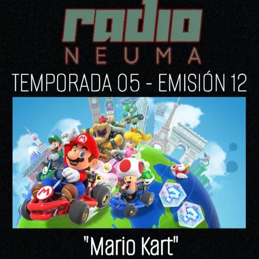 Radio Neuma - T05 E12 - Mario Kart