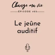 Le jeûne auditif