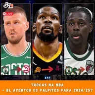 Podcast #265 - Revisão dos palpites para a temporada 2024/25, mercado agitado na NBA e mais!
