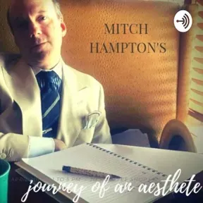 Journey of an Aesthete Podcast
https://www.jouneyofanaesthetepodcast.com/