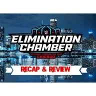 WWE Elimination Chamber 2026 Review!