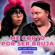 T8E07 Me Cortó Por Ser Bruja 👁👄👁 Ft. @LadyOstara