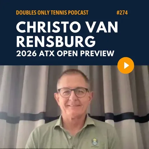 ATX Open Preview, Recruiting Venus Williams, & Doubles Tips from Christo van Rensburg