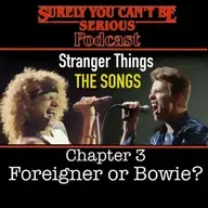 Stranger Things Soundtrack: Season 1 Episode 3 - The Story of Foreigner, We WIsh You a Merry Christmas and David Bowie!