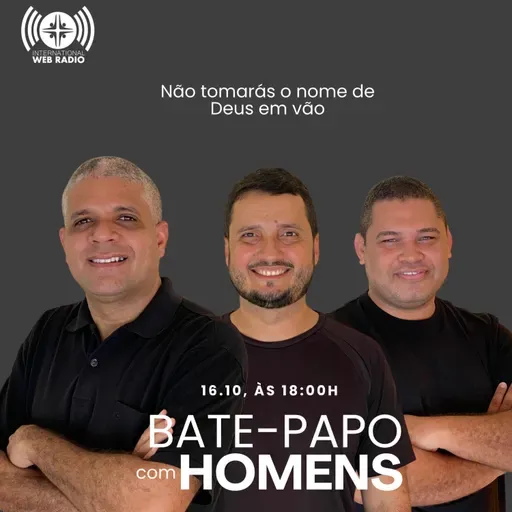 EP 17 NÃO TOMARÁS O NOME DE DEUS EM VÃO