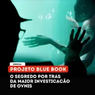 Especial: Projeto Blue Book - A verdadeira História sobre as Investigações de OVNIs