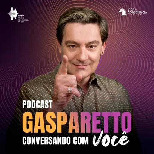 #149 | NEM TUDO QUE VOCÊ PENSA É SEU - E TA TUDO BEM! - Gasparetto conversando com você