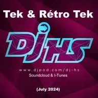 Tek & Rétro-Tek Dj-HS (july 2024)