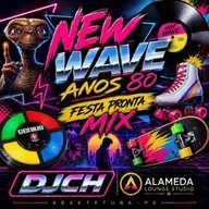 NEW WAVE ANOS 80 FESTA PRONTA MIX BY DJ CH
