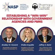 Establishing a “Win-Win” Relationship with Government Agencies and PBMs | NASP Specialty Pharmacy Podcast