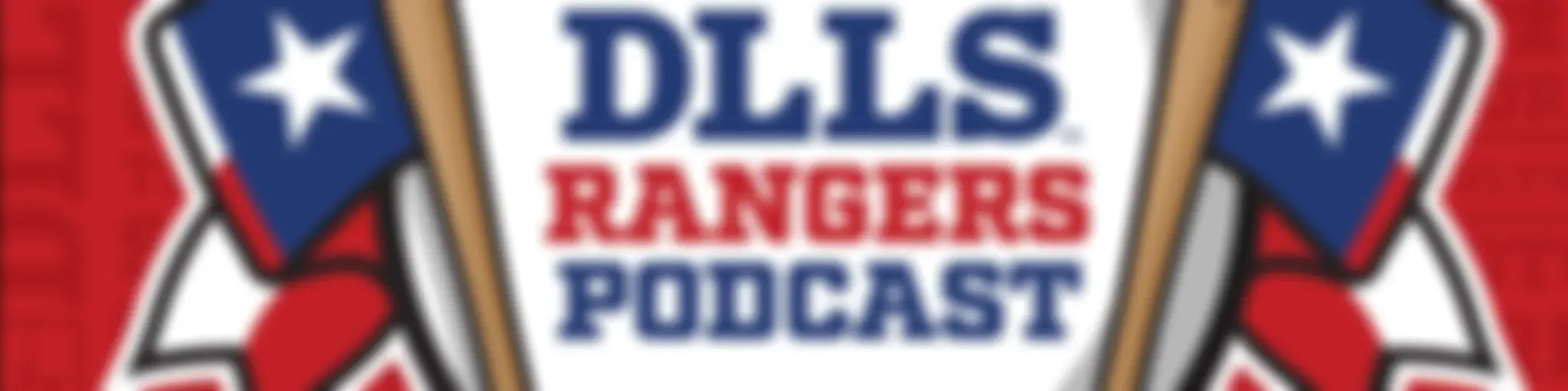 DLLS Texas Rangers Podcast