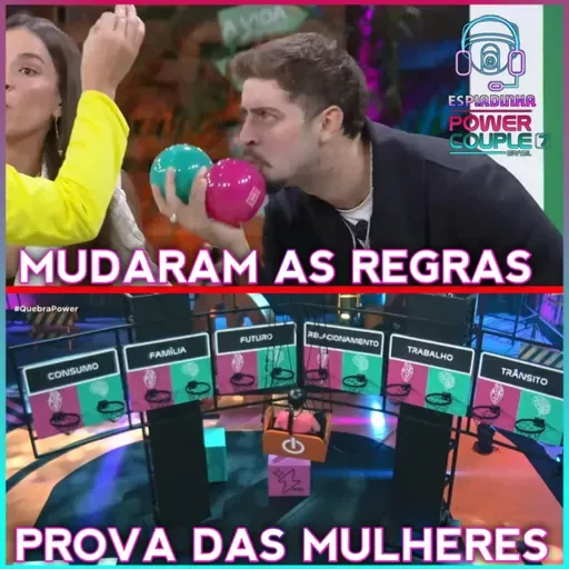 Prova das Mulheres + MUDOU AS REGRAS do Quebra Power | Power Couple Brasil 7