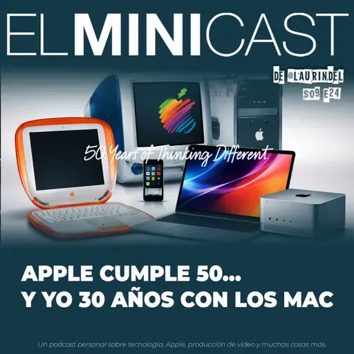Apple 50… Y yo 30 años con los Mac