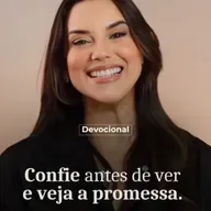 CONFIE ANTES DE VER E VEJA A PROMESSA