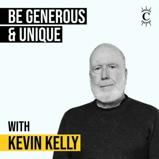 Kevin Kelly - Be Generous and Unique - [Invest Like the Best, CLASSICS]