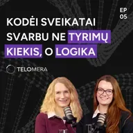 Kodėl sveikatai svarbu ne tyrimų kiekis, o jų logika | Telomera Podcast 05