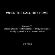 Growing Up in a First Responder Family: Resilience, Family Dynamics, and Career Choices