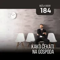 184 BD - Kako čekati na Gospoda