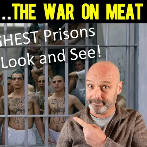 280: Why the Globalists Must Take Our Meat Away - it's an Imperative!