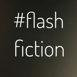 #flashfiction