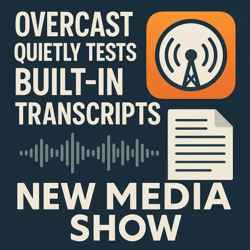 Overcast quietly tests built-in transcripts!