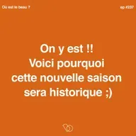 #236 - On y est !! Voici pourquoi cette nouvelle saison sera historique 🔋🔈⚠️