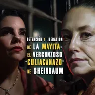 Detención y liberación de La Mayita: el vergonzoso “culiacanazo” de Sheinbaum. EPISODIO 87