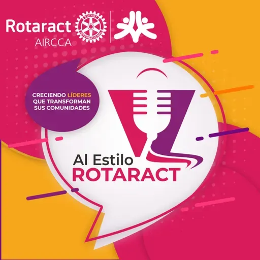 La Magia de Rotary y las Innovaciones que trae Feat. Mariana Tovar