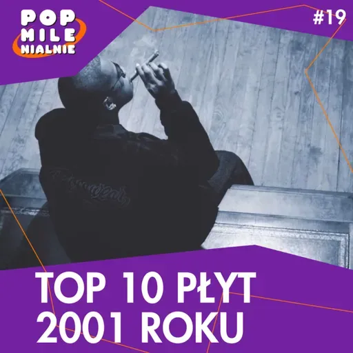 TOP 10 albumów 2001 r. Nasze ulubione płyty – Pop Milenialnie #19