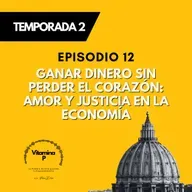 Ganar Dinero sin Perder el Corazón: Amor y Justicia en la Economía