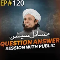 Question Answer Session With Public 120 | Mufti Tariq Masood Speeches 🕋