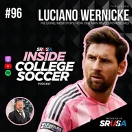 96: How Messi Changed The MLS: Luciano Wernicke Explains