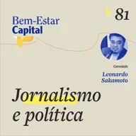 #081 Leonardo Sakamoto - Jornalismo e Política