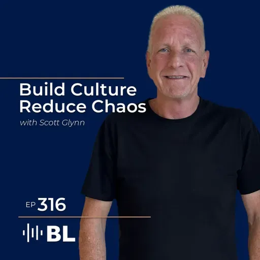 Build the Leader, Then the House with Scott Glynn