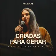 Criadas para Gerar - Raquel Nasser Bio