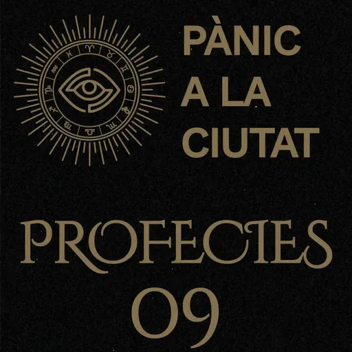 Pànic a la Ciutat - Profecies 09