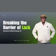 Breaking the Barrier of Lack - Rev Victor Atenaga
