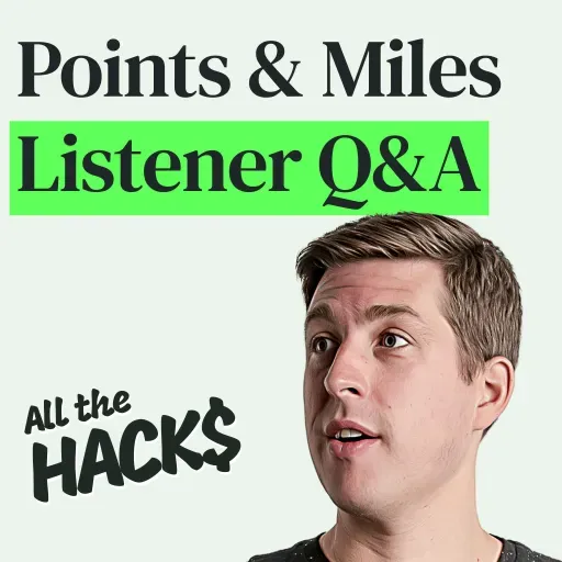 How to Earn Millions of Points and More Listener Q&A