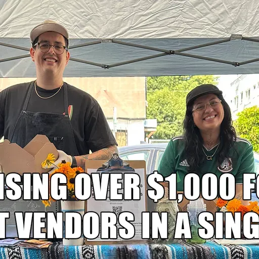 RAISING OVER $1,000 FOR STREET VENDORS IN A SINGLE DAY