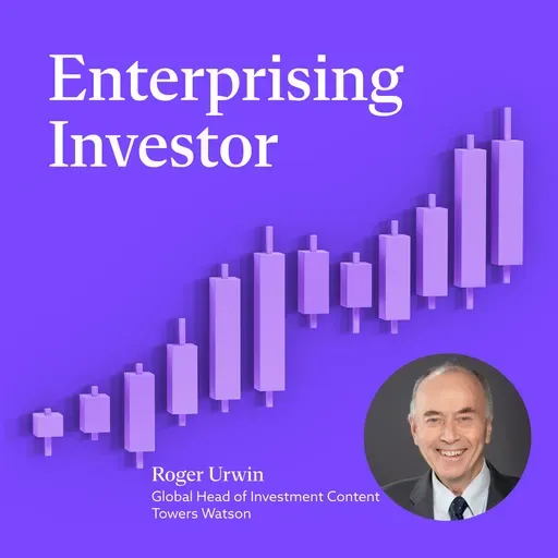 Roger Urwin: From Strategic Asset Allocation to a Total Portfolio Mindset Description