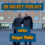 DB Hockey Podcast möter Roger Melin