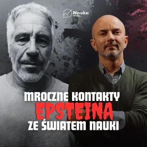 Co naukowcy robią w Aktach Epsteina?