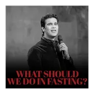 What should we do in fasting?