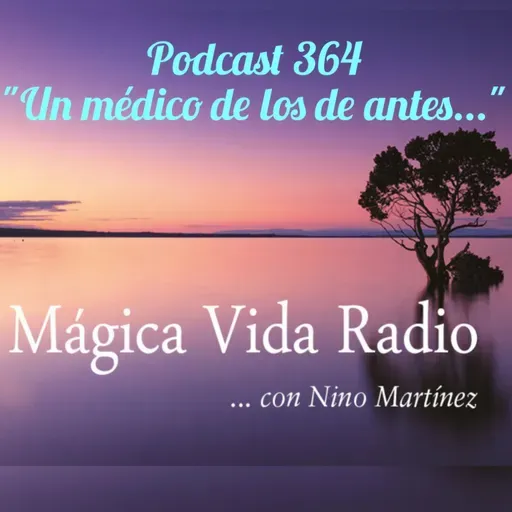 MV 364. "Un médico de familia de los de antes..." Luis Pastor Marcos