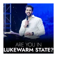 Are you in lukewarm state?