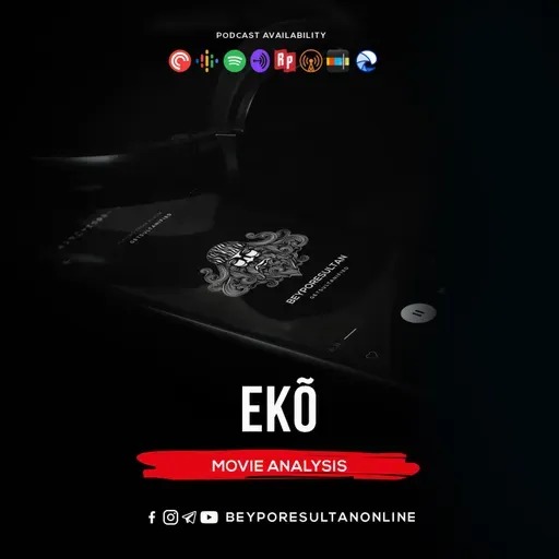 EPISODE 39 - EKO | MOVIE ANALYSIS | MALAYALAM PODCAST BEYPORESULTAN