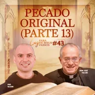 Pecado Original | Parte 13 | Luz para os meus passos | #43